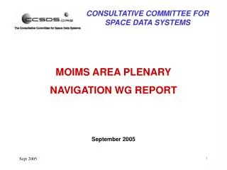 MOIMS AREA PLENARY NAVIGATION WG REPORT September 2005