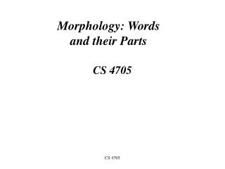 Morphology: Words and their Parts