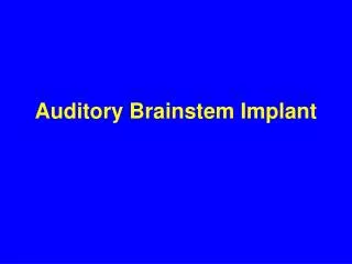 Auditory Brainstem Implant