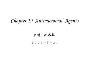 Chapter 19 Antimicrobial Agents