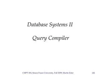 Database Systems II Query Compiler