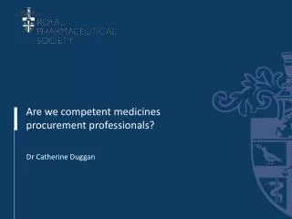 Are we competent medicines procurement professionals?