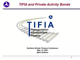 TIFIA and Private Activity Bonds