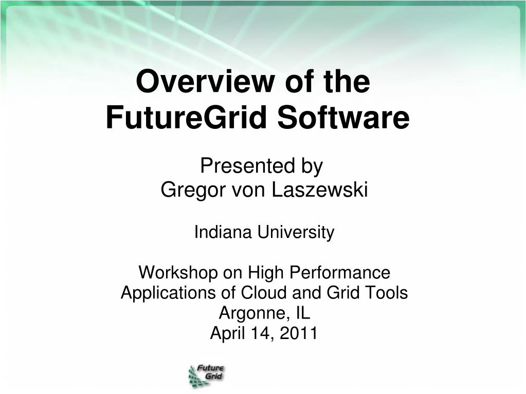 PPT - Overview of the FutureGrid Software PowerPoint Presentation, free ...