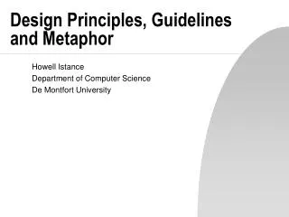 Design Principles, Guidelines and Metaphor