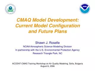 CMAQ Model Development: Current Model Configuration and Future Plans