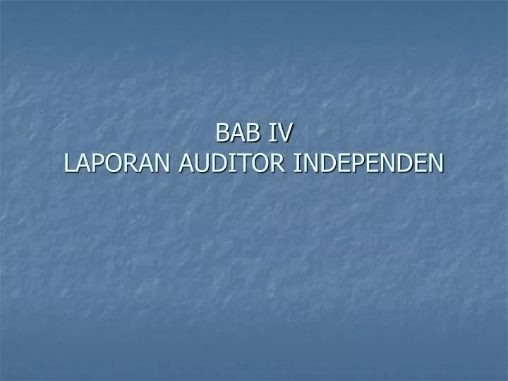 bab iv laporan auditor independen