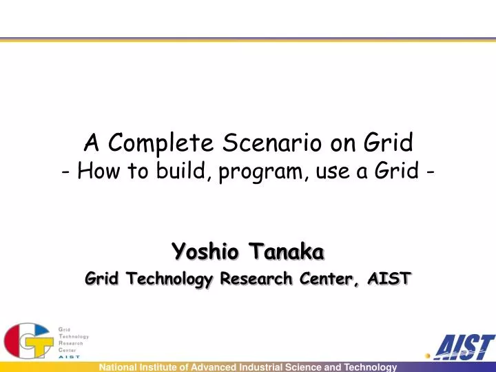 a complete scenario on grid how to build program use a grid