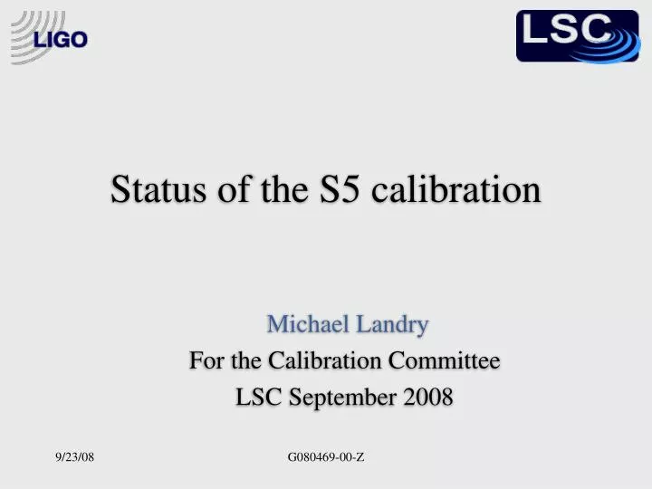 status of the s5 calibration