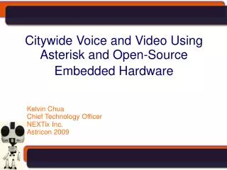 Citywide Voice and Video Using Asterisk and Open-Source Embedded Hardware