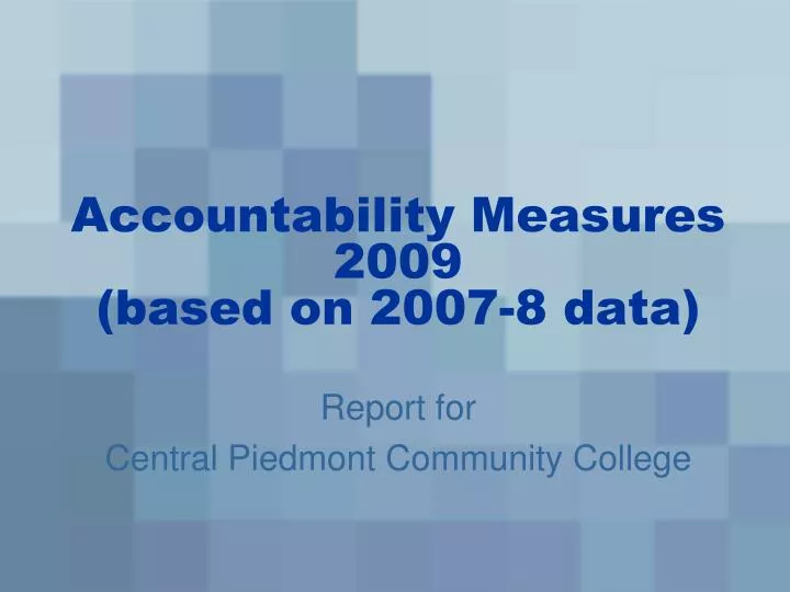 accountability measures 2009 based on 2007 8 data