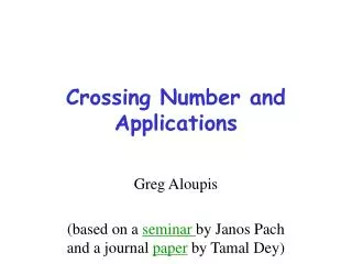 Crossing Number and Applications