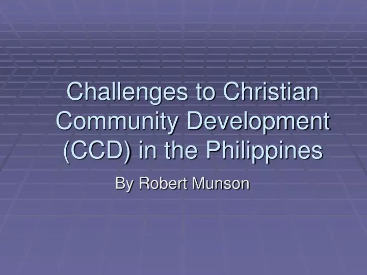 challenges to christian community development ccd in the philippines