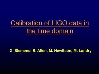 Calibration of LIGO data in the time domain