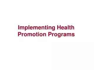 Implementing Health Promotion Programs