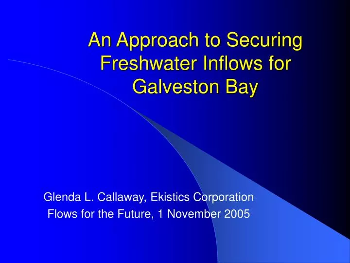 an approach to securing freshwater inflows for galveston bay