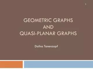 Geometric Graphs and Quasi-Planar Graphs