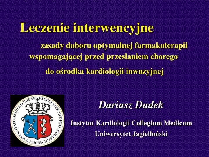 dariusz dudek instytut kardiologii collegium medicum uniwersytet jagiello ski