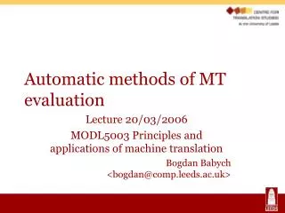 Automatic methods of MT evaluation