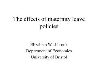 The effects of maternity leave policies