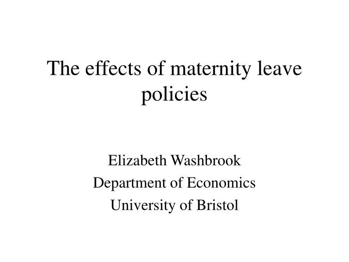 the effects of maternity leave policies