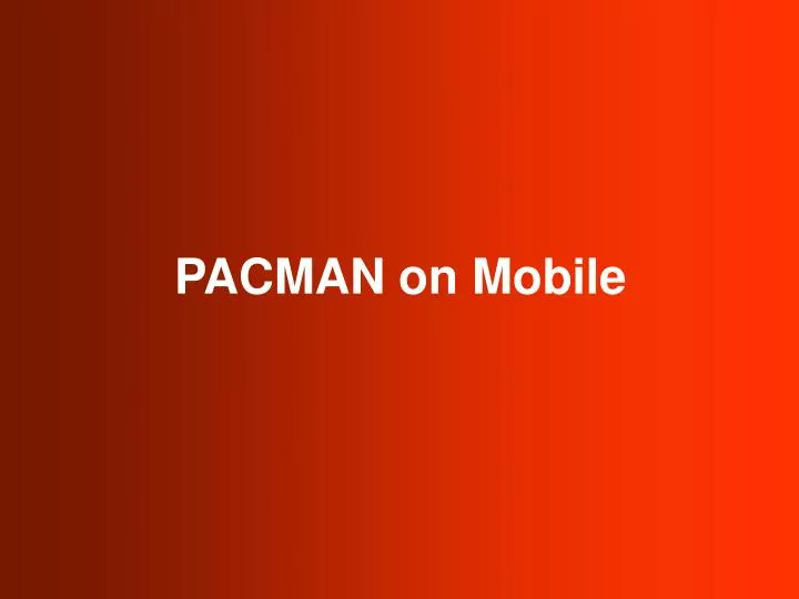 pacman on mobile