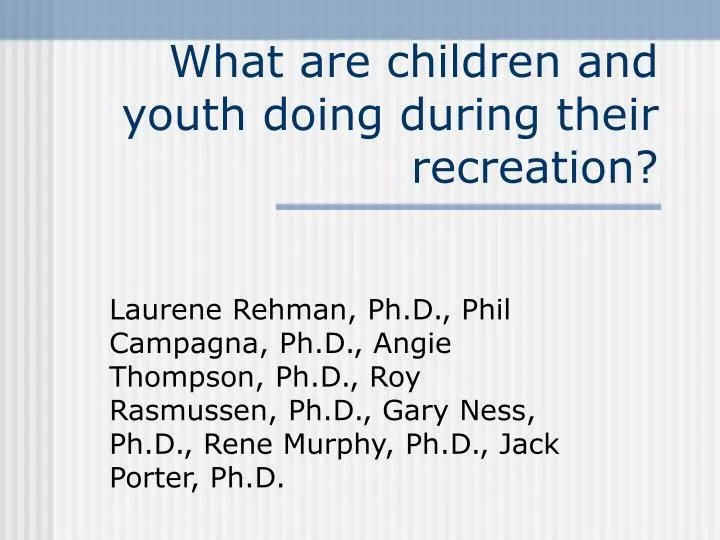 what are children and youth doing during their recreation