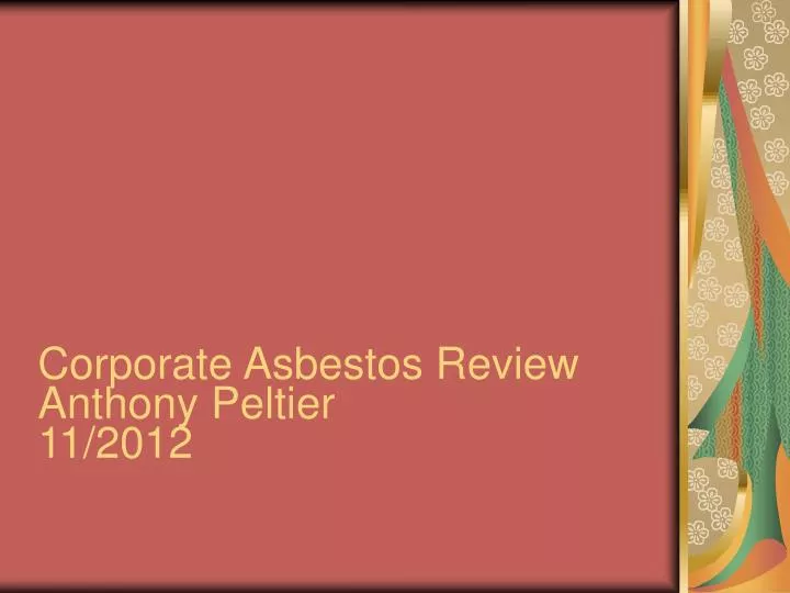 corporate asbestos review anthony peltier 11 2012