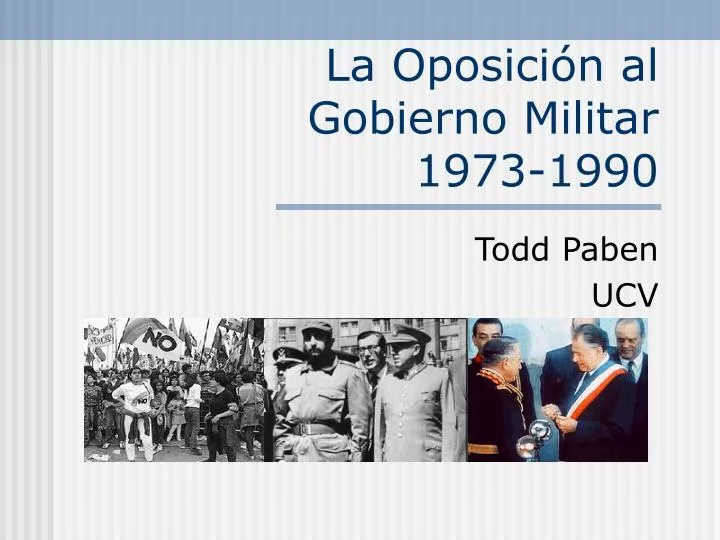 la oposici n al gobierno militar 1973 1990