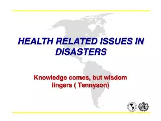 HEALTH RELATED ISSUES IN DISASTERS