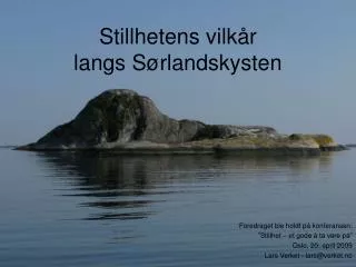 stillhetens vilk r langs s rlandskysten