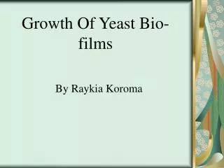 Growth Of Yeast Bio-films