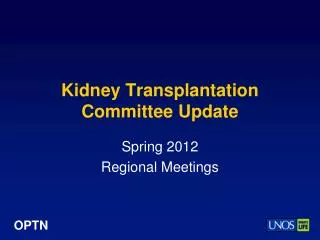 Kidney Transplantation Committee Update