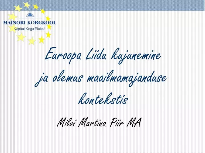 euroopa liidu kujunemine ja olemus maailmamajanduse kontekstis