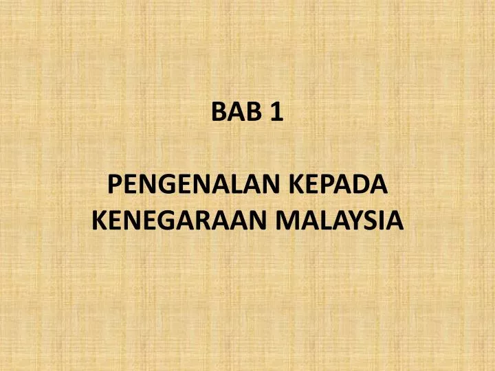 bab 1 pengenalan kepada kenegaraan malaysia
