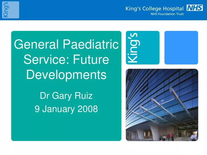 general paediatric service future developments