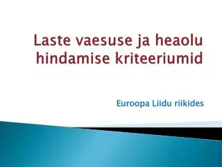 laste vaesuse ja heaolu hindamise kriteeriumid
