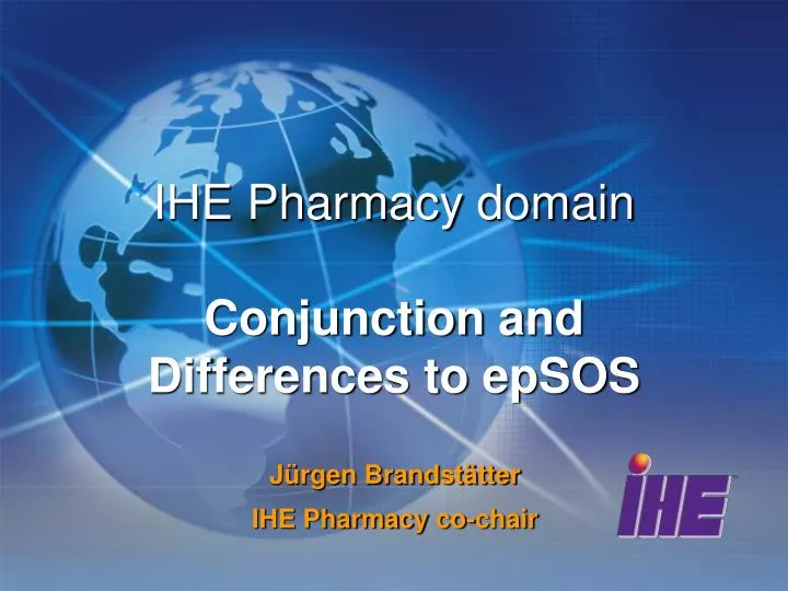 ihe pharmacy domain conjunction and differences to epsos