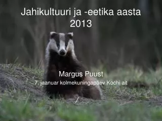 jahikultuuri ja eetika aasta 2013