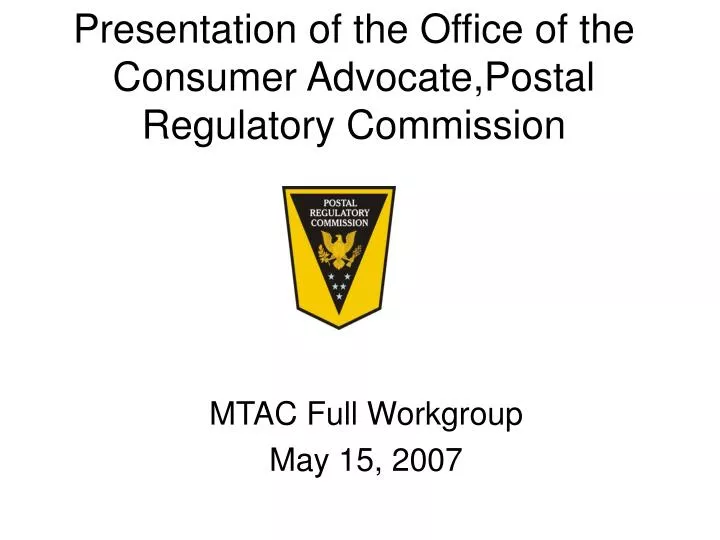 presentation of the office of the consumer advocate postal regulatory commission
