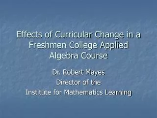 Effects of Curricular Change in a Freshmen College Applied Algebra Course