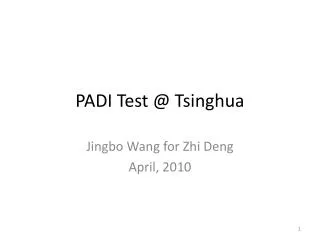 PADI Test @ Tsinghua