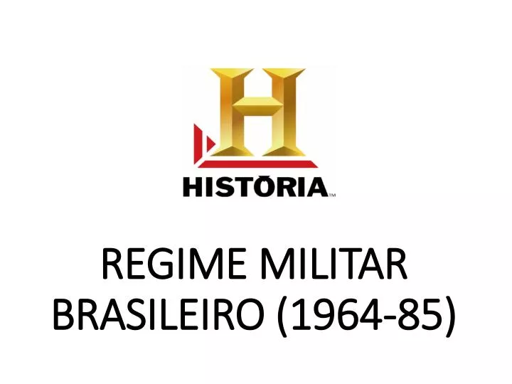 regime militar brasileiro 1964 85