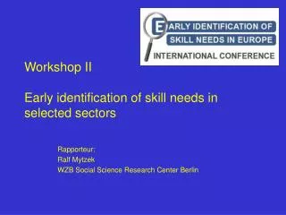 Workshop II Early identification of skill needs in selected sectors