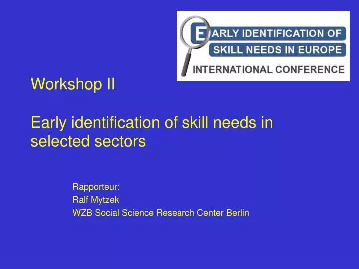workshop ii early identification of skill needs in selected sectors