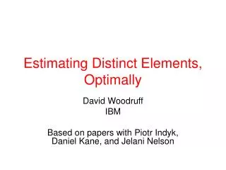 Estimating Distinct Elements, Optimally