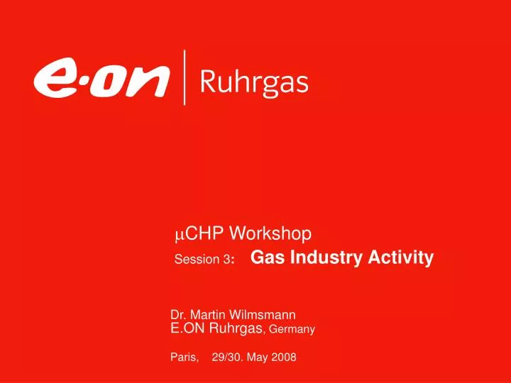 m chp workshop session 3 gas industry activity