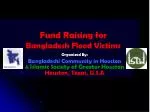 Fund Raising for Bangladesh Flood Victims - slide 1