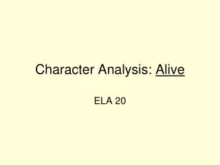 Character Analysis: Alive