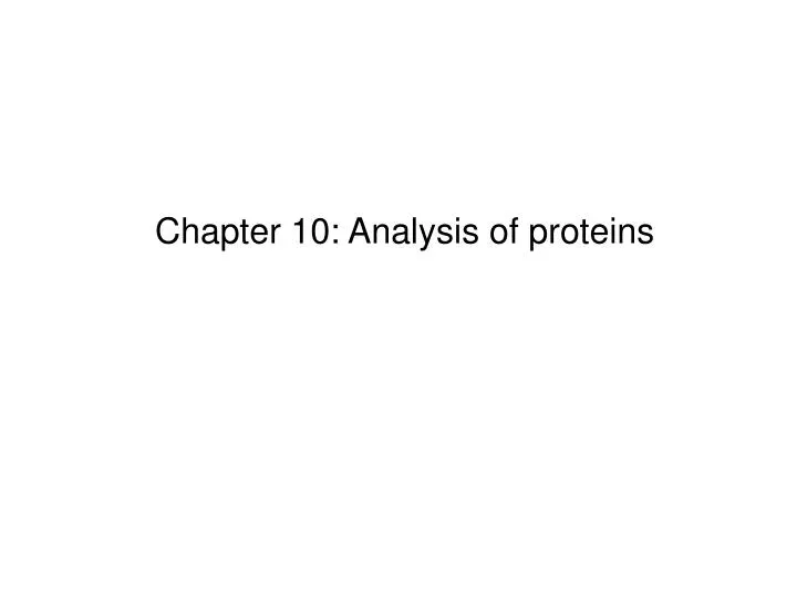 chapter 10 analysis of proteins